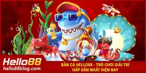 Bắn cá HELLO88