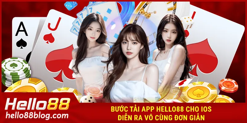 Bước tải app HELLO88 cho iOS diễn ra vô cùng đơn giản
