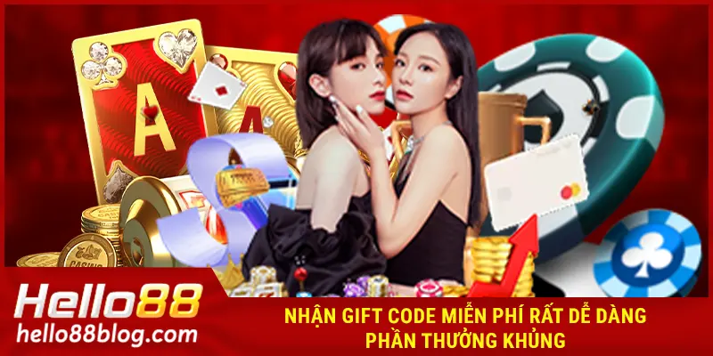 Mẹo nhận gift code HELLO88 miễn phí