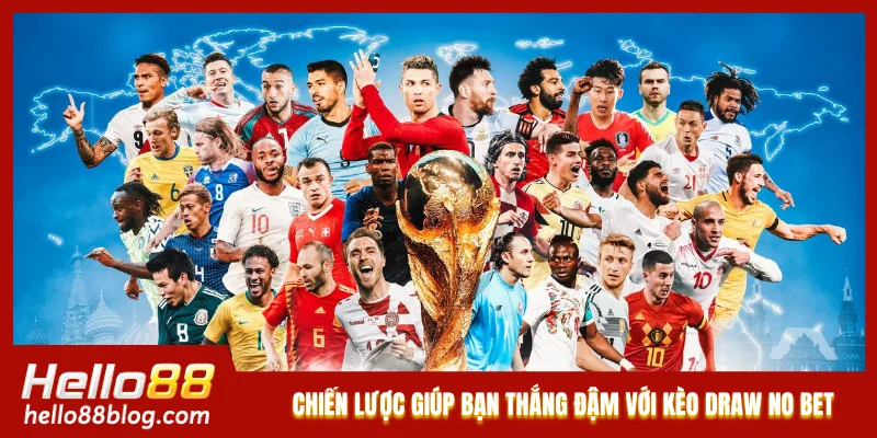 Một số chiến lược hữu ích giúp bạn thắng đậm với kèo Draw no bet