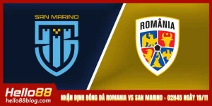 Nhận Định Bóng Đá Romania Vs San Marino Lúc 02h45 Ngày 19/11